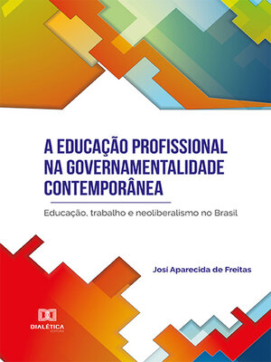 cover image of A educação profissional na governamentalidade contemporânea